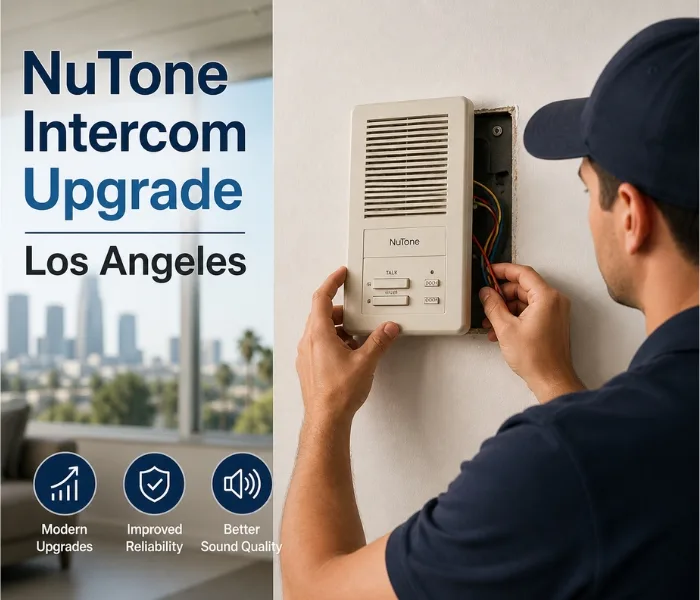 NuTone Intercom Upgrade in Los Angeles NuTone Intercom Upgrade in Los Angeles