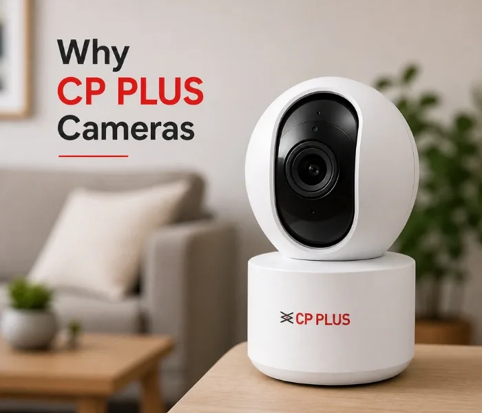 Why CP Plus Cameras Why CP Plus Cameras
